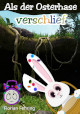 >Als der Osterhase verschlief< Cover